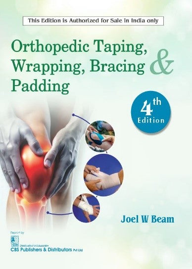 Orthopedic Taping Wrapping Bracing And Padding, 4e (PB)