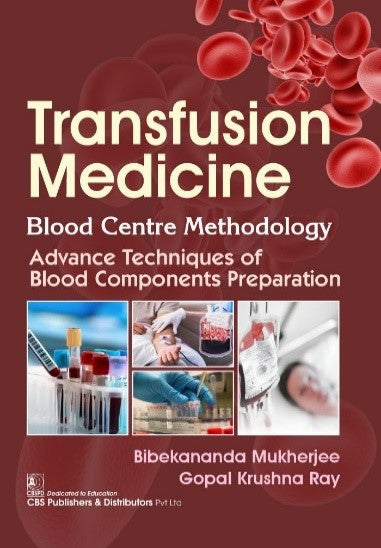 Transfusion Medicine Blood Centre Methodology Advance Techniques Of Blood Components Preparation (PB)