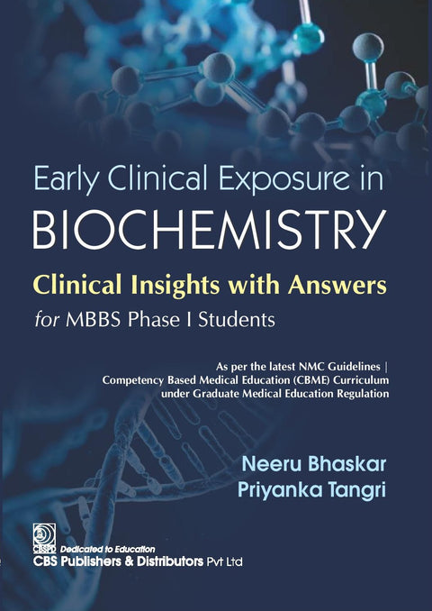 Early Clinical Exposure In Biochemistry Clinical Insights With Answers For Mbbs Phase I Students (PB)