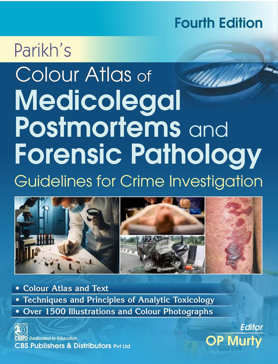 PARIKHS COLOUR ATLAS OF MEDICOLEGAL POSTMORTEMS AND FORENSIC PATHOLOGY GUIDELINES FOR CRIME INVESTIGATION 4ED (HB)