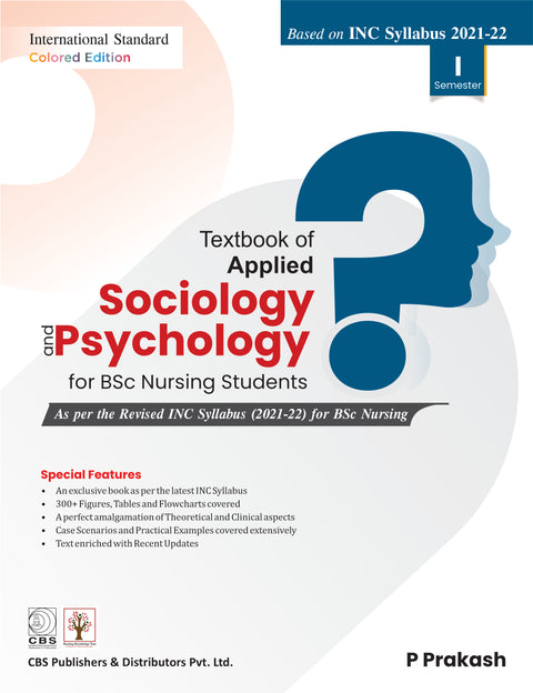 Textbook Of Applied Sociology And Psychology For Bsc Nursing Students Based On Inc Syllabus 2021-2022 Semester I (PB)