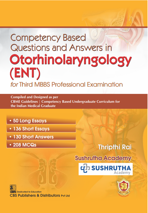 Competency Based Questions And Answers In Otorhinolaryngology (ENT) For Third MBBS Professional Examination (PB)