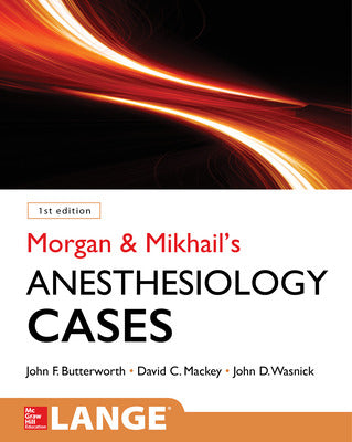 MORGAN & MIKHAIL'S CLINICAL ANESTHESIOLOGY CASES (IE)