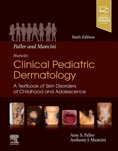 Paller And Mancini Hurwitz Clinical Pediatric Dermatology 6e (HB)
