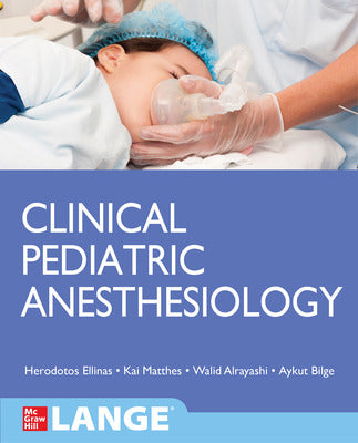 CLINICAL PEDIATRIC ANESTHESIOLOGY (LANGE) (IE)