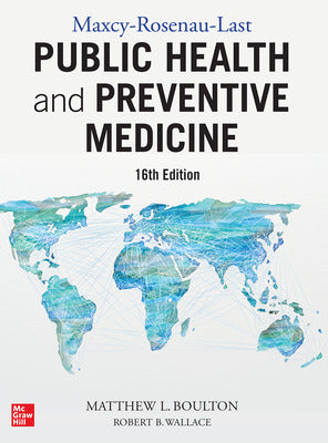 MAXCEY ROSENAU LAST PUBLIC HEALTH & PREVENTIVE MEDICINE: Sixteenth Edition