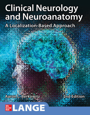 Clinical Neurology and Neuroanatomy: A Localization-Based Approach, 2nd Edition 2022