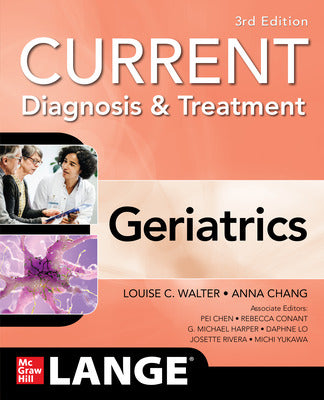 Current Diagnosis and Treatment: Geriatrics, 3rd Edition 2021