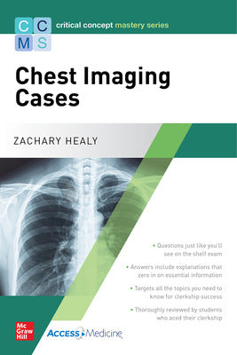 CRITICAL CONCEPT MASTERY SERIES: CHEST IMAGING CASES