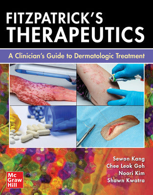 Fitzpatricks Therapeutics A Clinicians Guide To Dermatologic Treatment (PB)