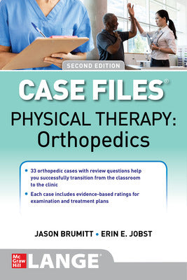 PHYSICAL THERAPY CASE FILES: ORTHOPEDICS