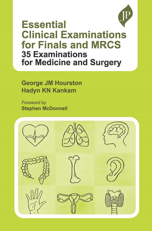 Essential Clinical Examinations for Finals and Mrcs: 35 Examinations for Medicine and Surgery