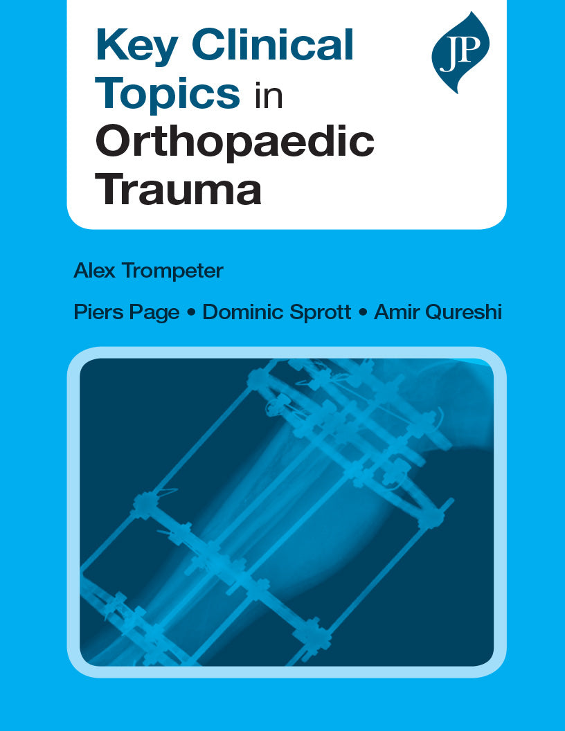 Key Clinical Topics in Orthopaedic Trauma