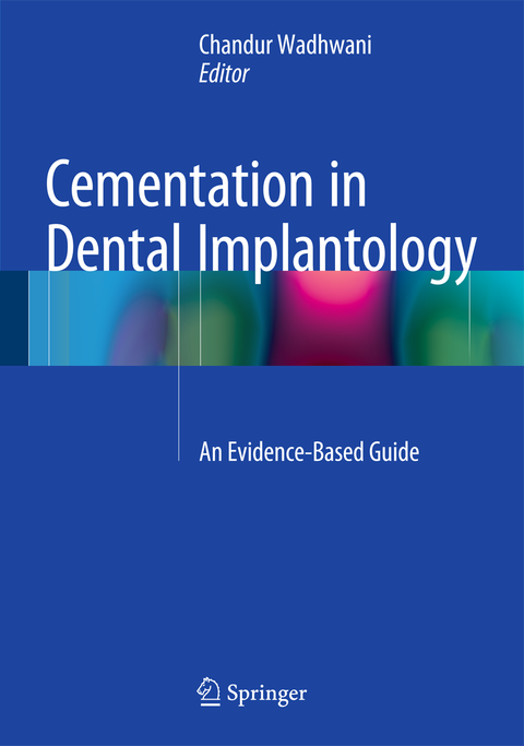 Cementation in Dental Implantology: An Evidence-Based Guide (HB 2015)