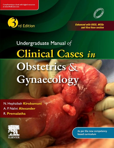 Undergraduate Manual of Clinical Cases in Obstetrics & Gynaecology 3/E 2024