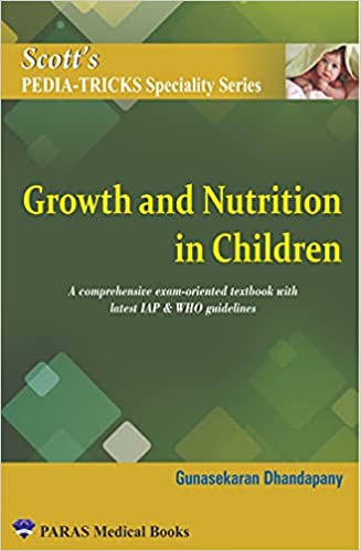 Scott's Pediatricks Specialty Series: Growth and Nutrition in Children 1st/2021