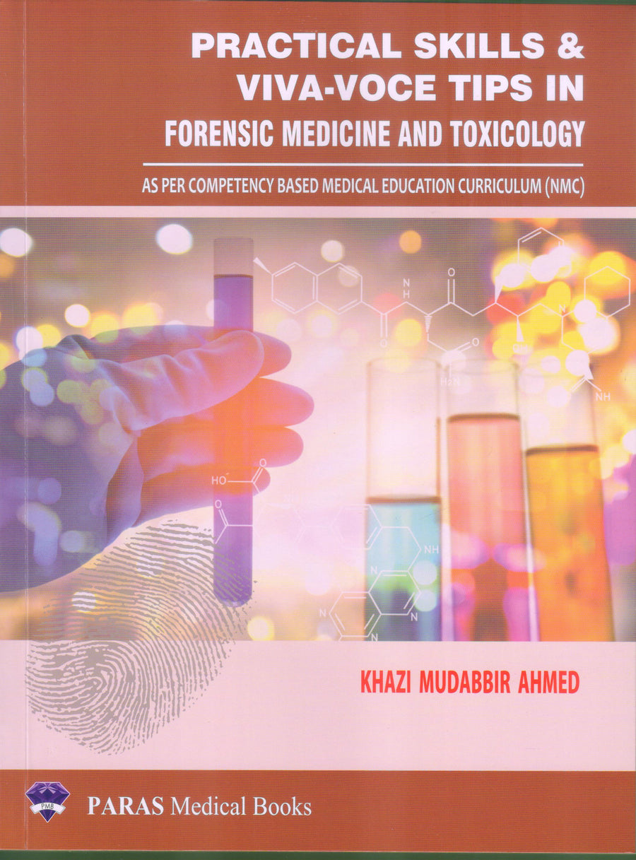 Practical Skills and Viva Voce Tips in Forensic Medicine and Toxicology 1/E 2023