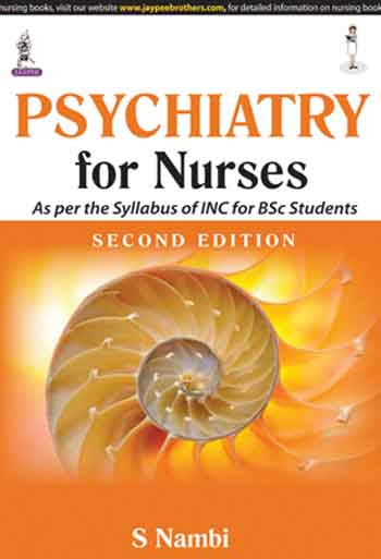 Psychiatry for Nurses As Per the Syllabus of Inc for Bsc Students