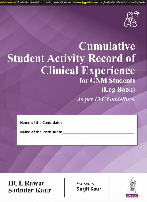 Cumulative Student Activity Record of Clinical Experience for Gnm Students (Log Book)As Per Inc Guid