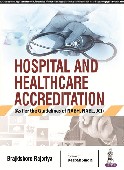 Hospital and Healthcare Accreditation (As Per the Guidelines of Nabh, Nabl, Jci)