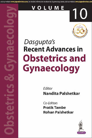 Dasgupta’S Recent Advances in Obstetrics and Gynaecology (Volume 10)