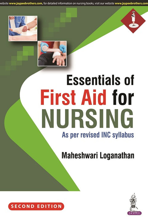 Essentials of First Aid for Nursing (As Per Revised Inc Syllabus)