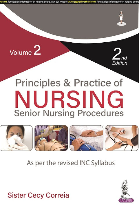 Principles & Practice of Nursing: Senior Nursing Procedures (Volume 2)