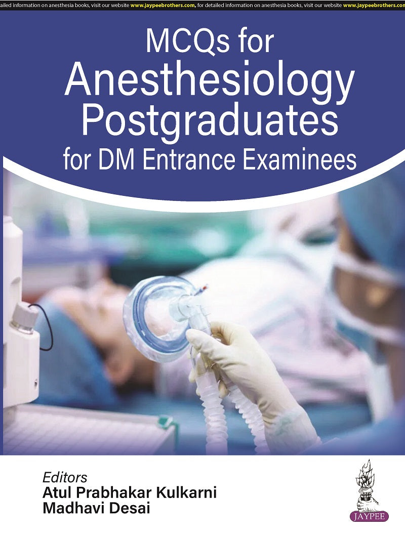 MCQs for Anesthesiology Postgraduates for DM Entrance Examinees 1/E 2023