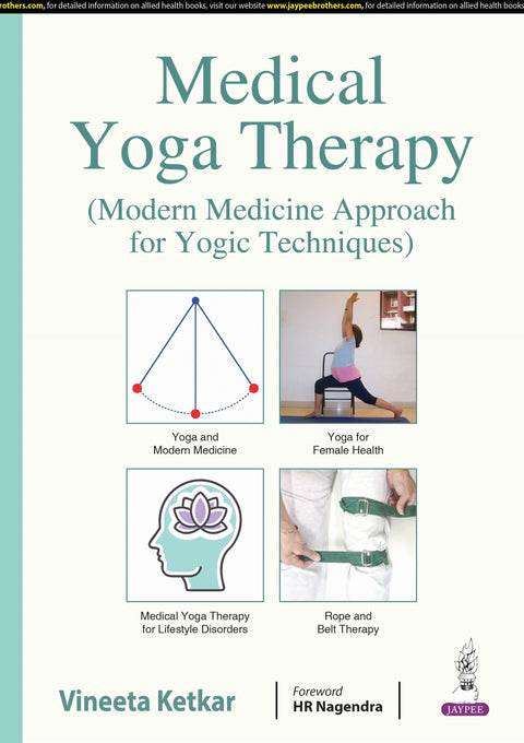 Medical Yoga Therapy (Modern Medicine Approach for Yogic Techniques)