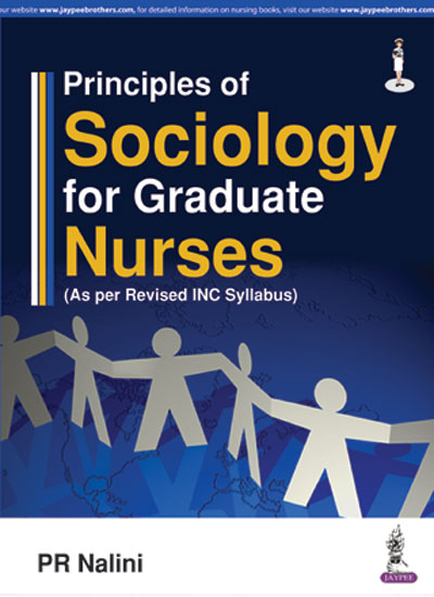 Principles of Sociology for Graduate Nurses (As Per Revised in Syllabus)