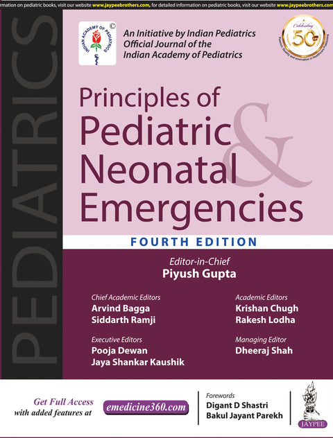 PRINCIPLES OF PEDIATRIC & NEONATAL EMERGENCIES (AN INITIATIVE BY INDIAN PEDIATRICS, OFFICIAL JOURNAL) 4/E 2020