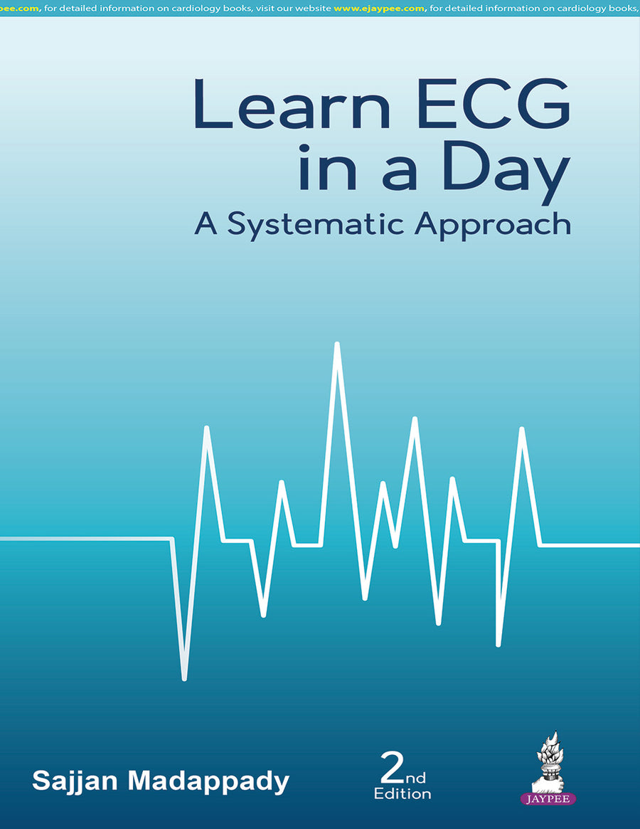 Learn ECG in a Day a Systematic Approach