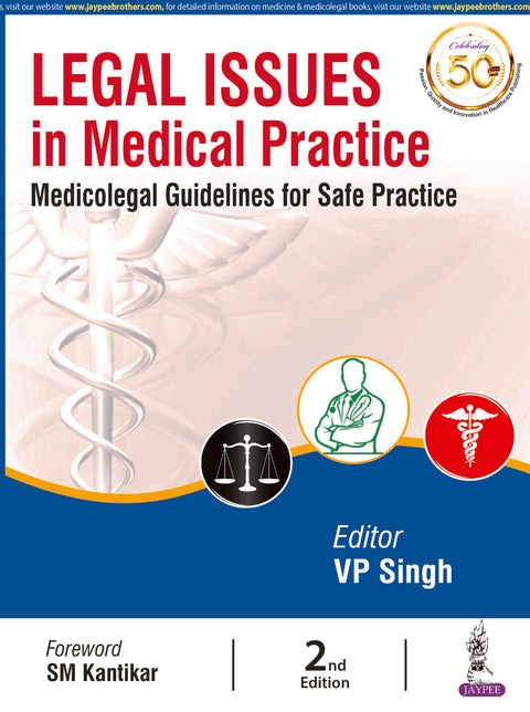 Legal Issues in Medical Practice: Medicolegal Guidelines for Safe Practice