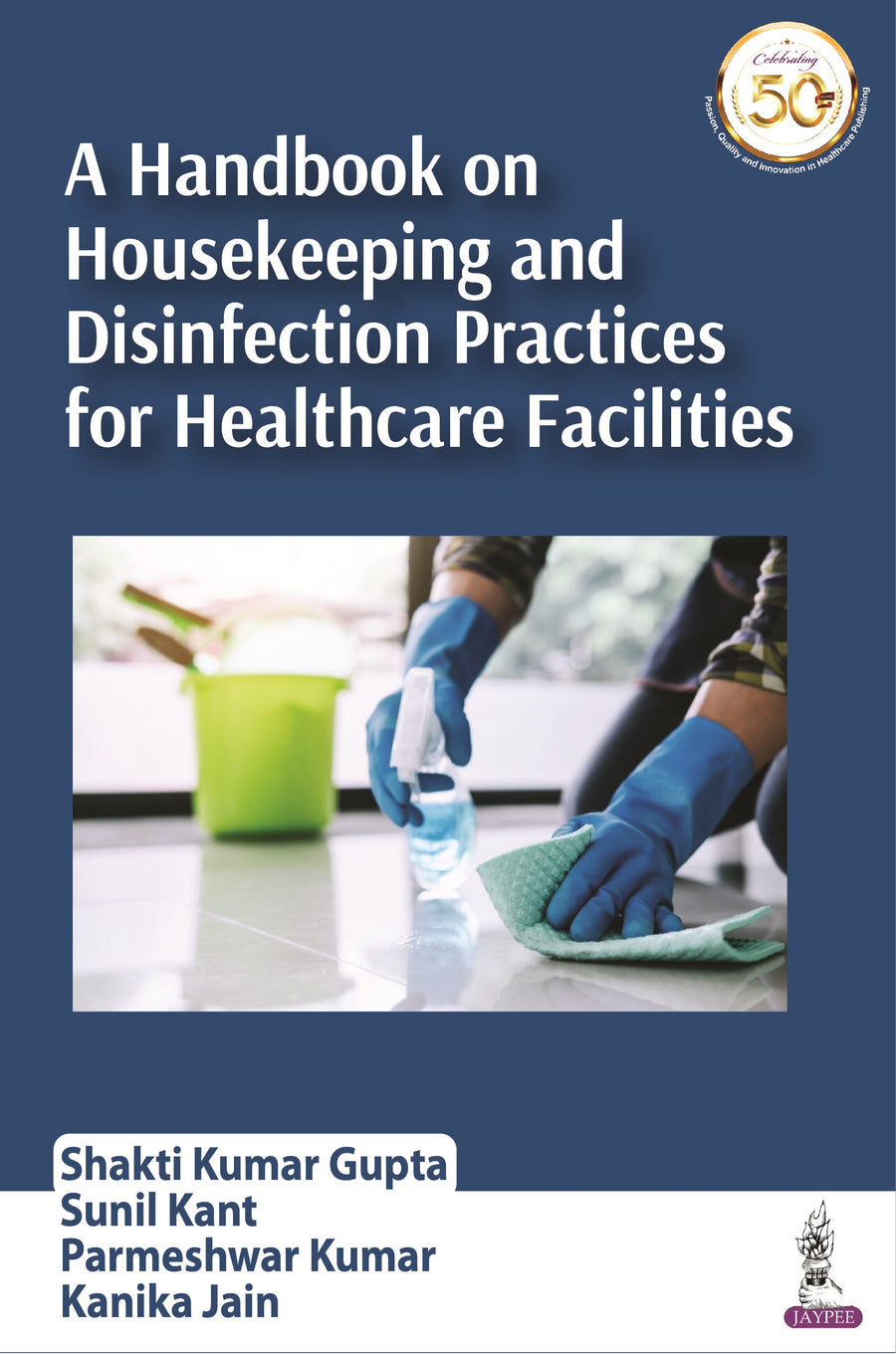 A Handbook on Housekeeping and Disinfection Practices for Healthcare Facilities