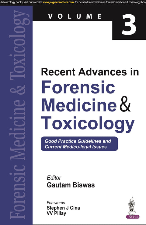 Recent Advances in Forensic Medicine & Toxicology Vol.3