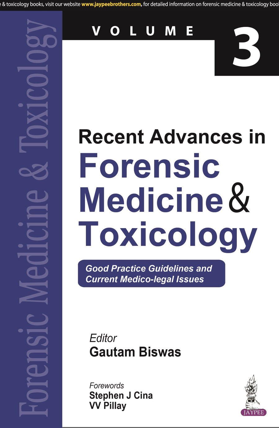 Recent Advances in Forensic Medicine & Toxicology Vol.3