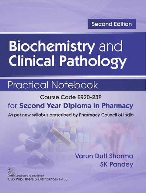 Biochemistry And Clinical Pathology Practical Notebook For Second Year Diploma In Pharmacy 2e (PB)