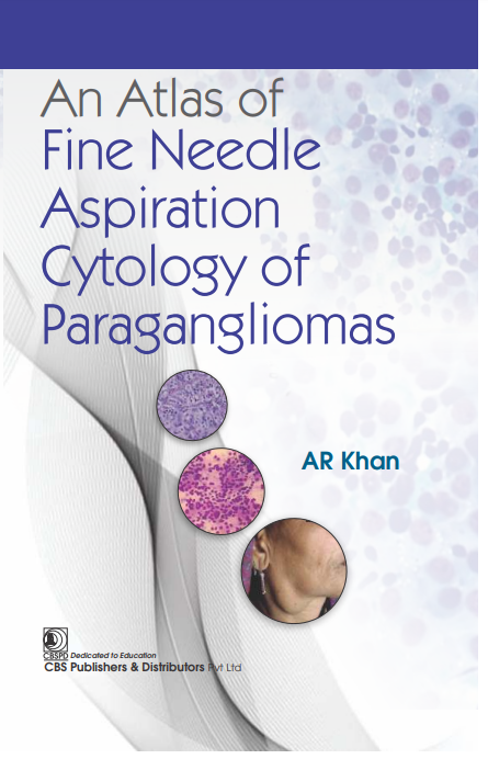 An Atlas of Fine Needle Aspiration Cytology and Paragangliomas (HB)