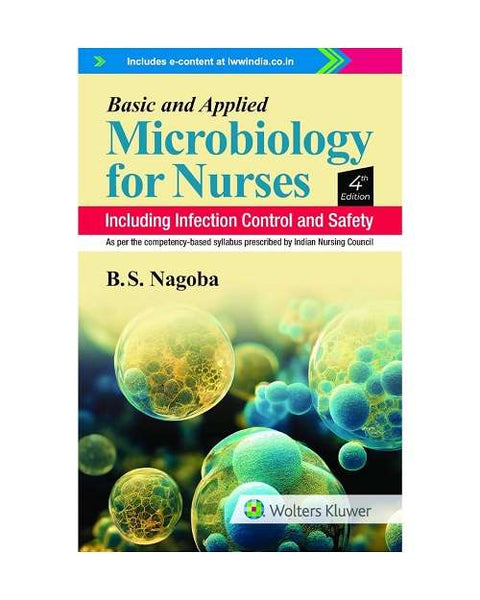 Basic and Applied Microbiology for Nurses Including Infection Control and Safety, 4th Edition 2023