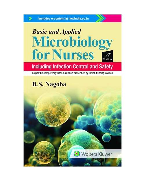 Basic and Applied Microbiology for Nurses Including Infection Control and Safety, 4th Edition 2023