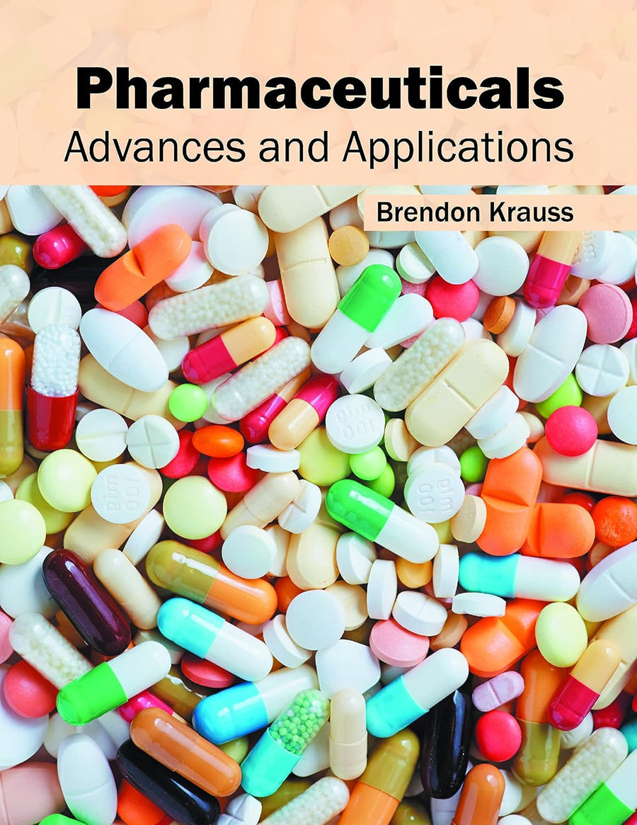 Pharmaceuticals: Advances And Applications