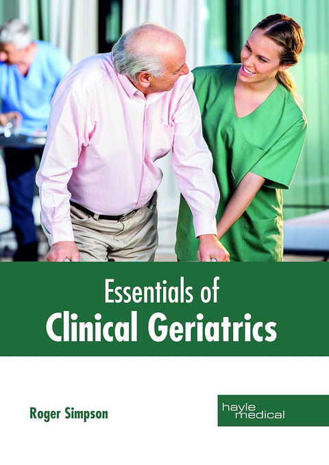 Essentials Of Clinical Geriatrics : 1/E 2018