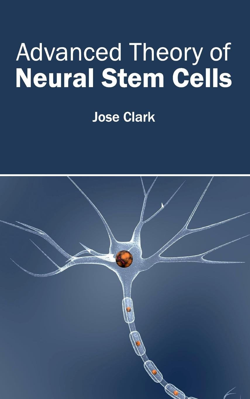 Advanced Theory Of Neural Stem Cells