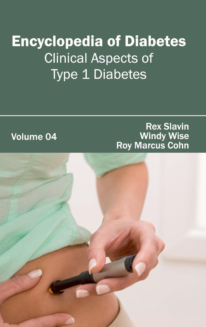 Encyclopedia Of Diabetes: Volume 04 (Clinical Aspects Of Type 1 Diabetes)