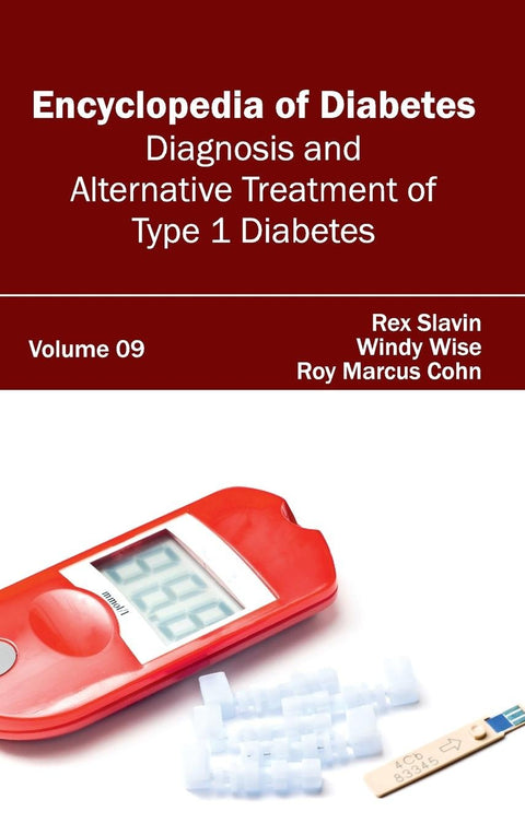 Encyclopedia Of Diabetes: Volume 09 (Diagnosis And Alternative Treatment Of Type 1 Diabetes)