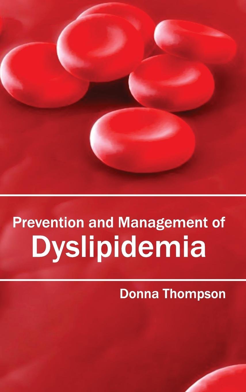 Prevention And Management Of Dyslipidemia : 1/E 2015
