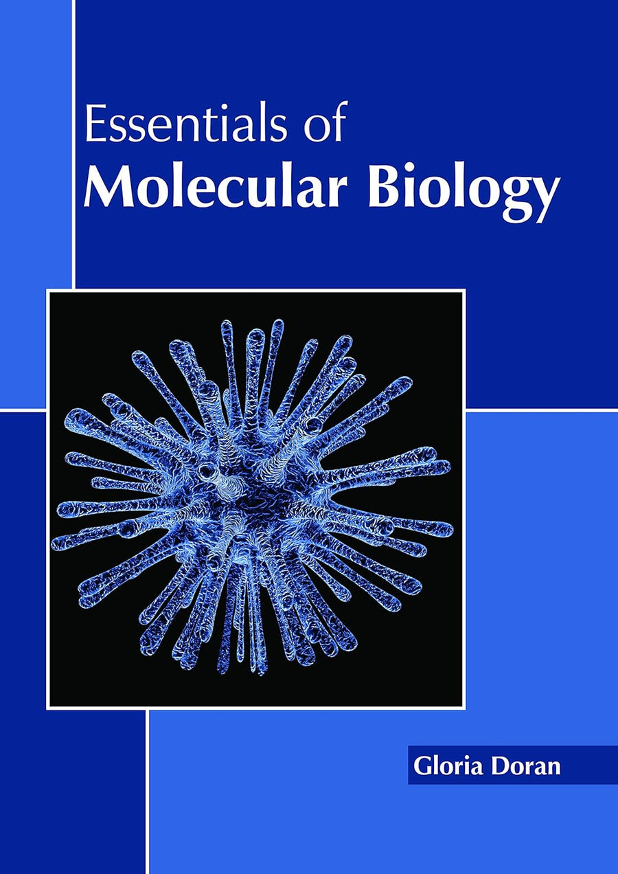 Essentials Of Molecular Biology : 1/E 2018