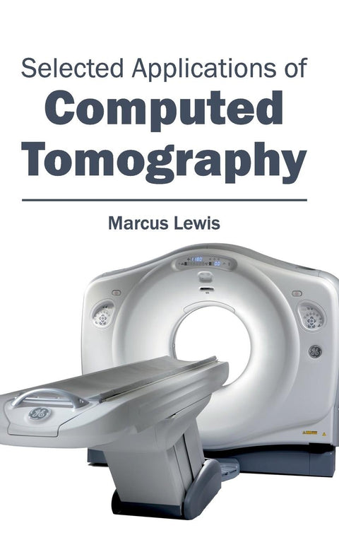 Selected Applications Of Computed Tomography