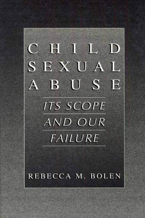 Child Sexual Abuse Its Scope And Our Failure