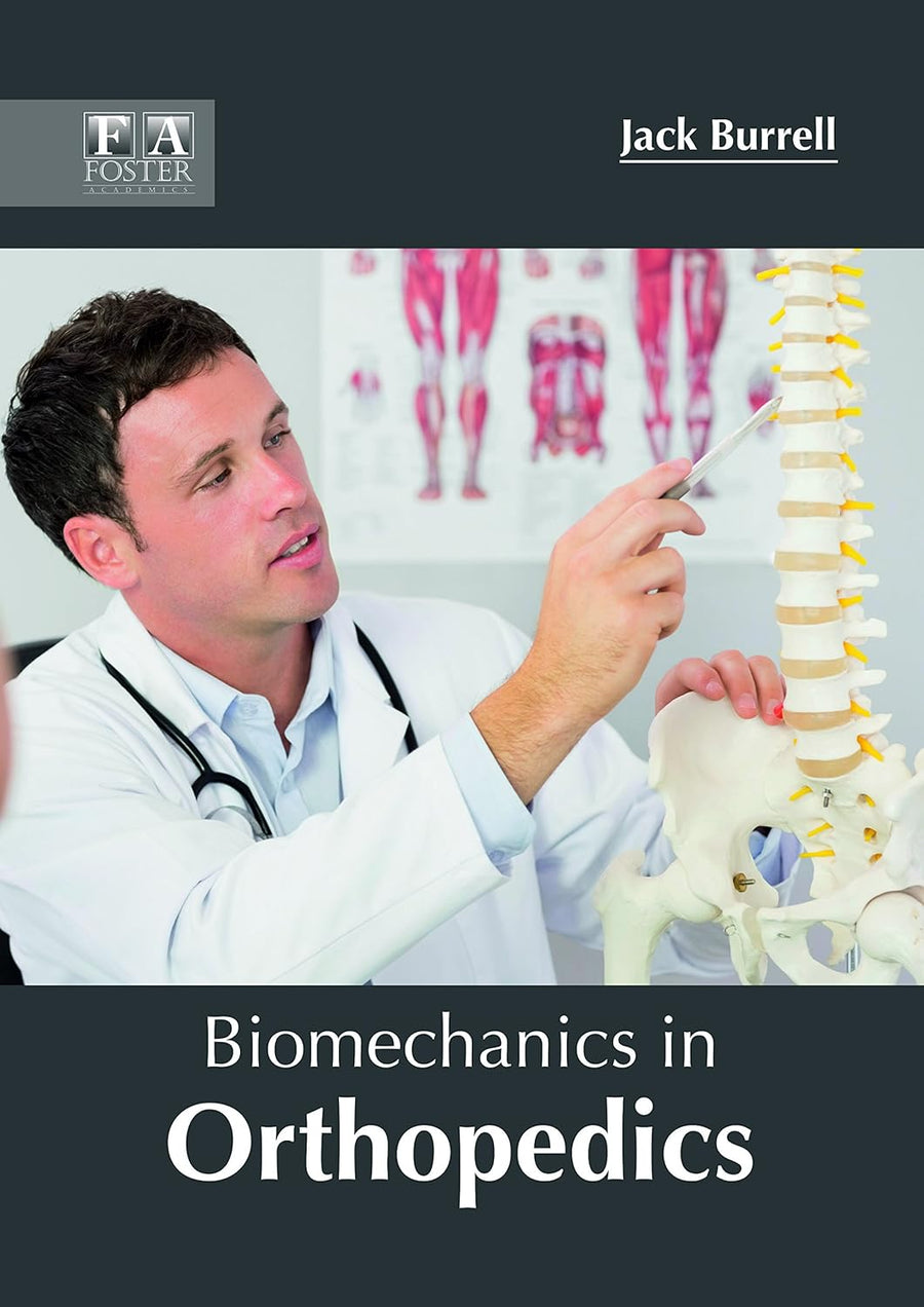 Biomechanics In Orthopedics : 1/E 2018
